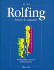 Rolfing - Strukturelle Integration von Dr. Ida Rolf